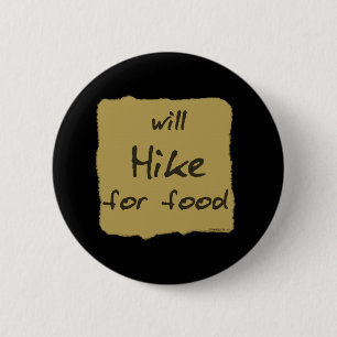 Will Hike For Food 6 Cm Round Badge