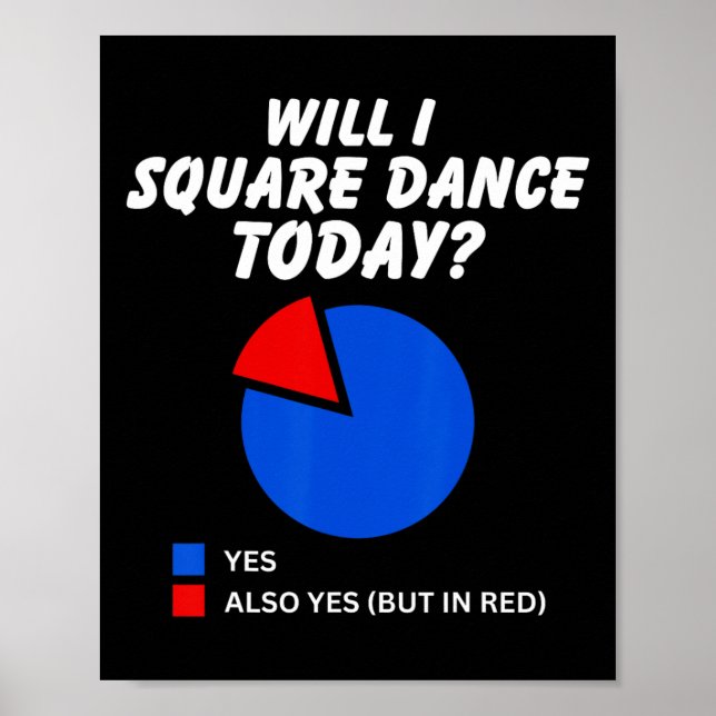 Will I Square Dance Today Yes Pie Chart Square Dan (Front)