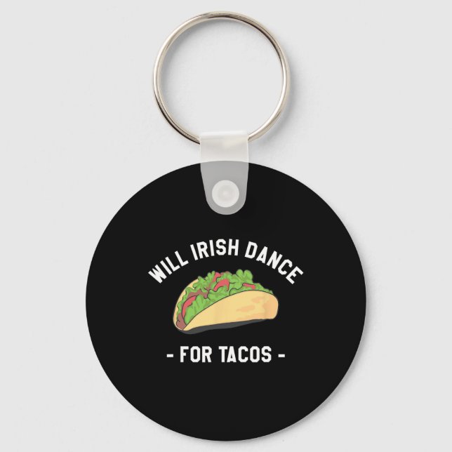 Will Irish Dance For Tacos St. Patrick's Day Shamr Key Ring (Front)