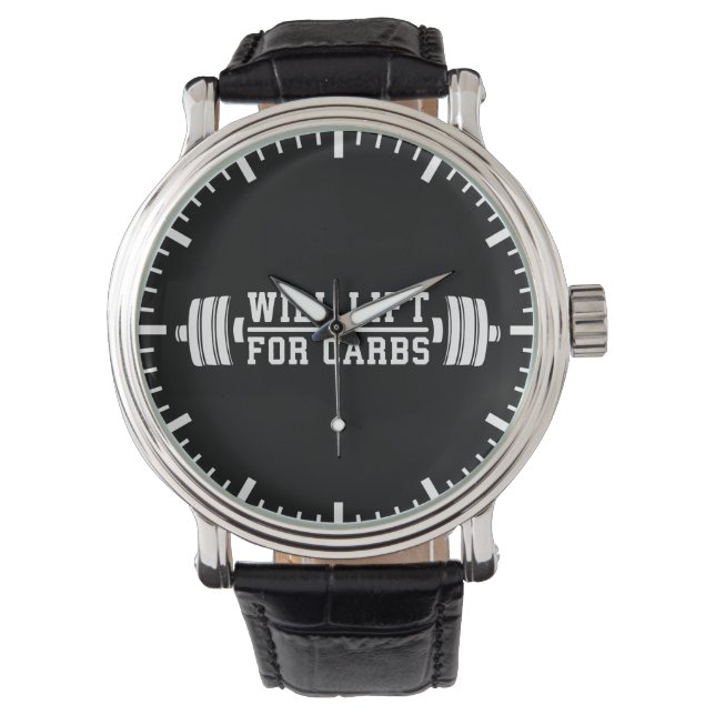 Will Lift For Carbs - Funny Novelty Workout Watch (Front)