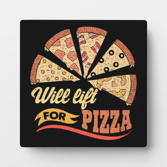 Will Lift For Pizza - Funny Novelty Workout Plaque (Front)