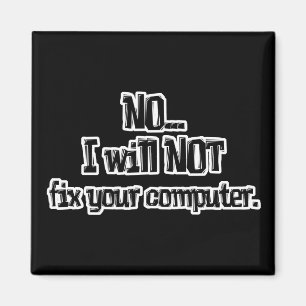 Will NOT Fix Your Computer Magnet