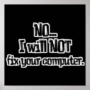 Will NOT Fix Your Computer Poster