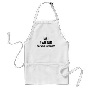 Will NOT Fix Your Computer Standard Apron