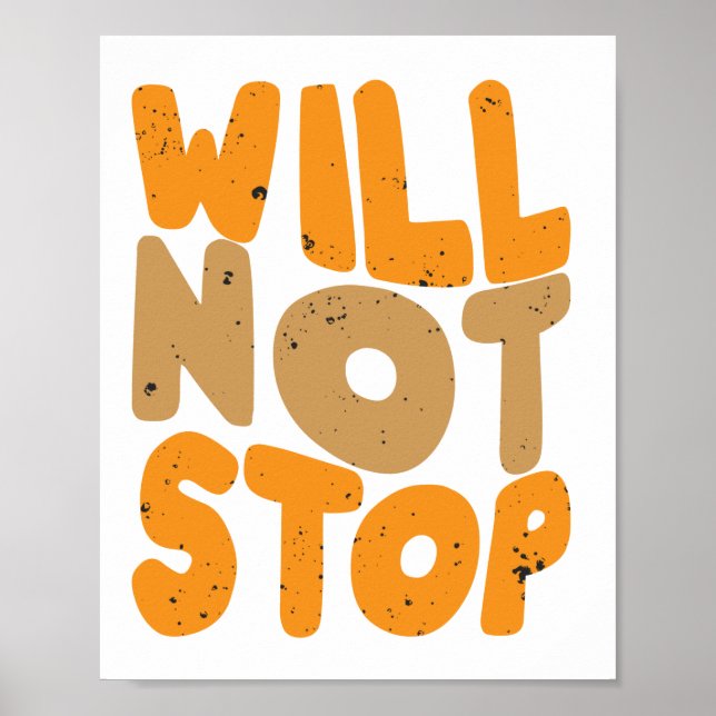 Will Not Stop Poster (Front)