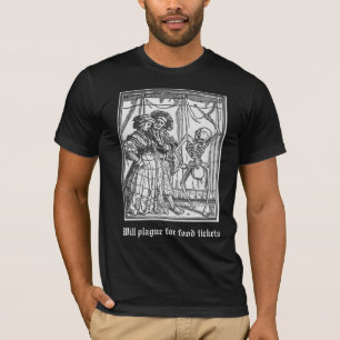 Will plague for food tickets (Old English font) T-Shirt