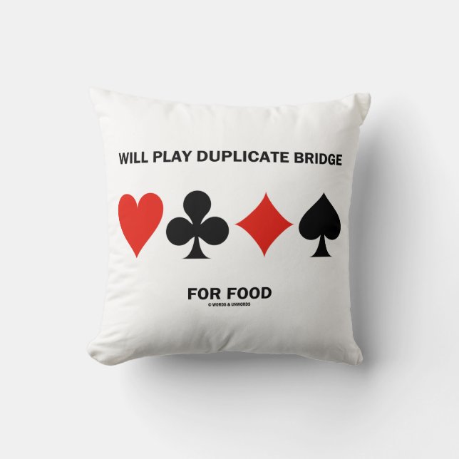 Will Play Duplicate Bridge For Food 4 Card Suits Cushion (Front)