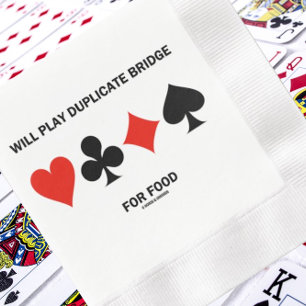 Will Play Duplicate Bridge For Food Card Suits Napkin
