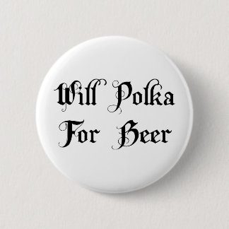 Will Polka For Beer 6 Cm Round Badge