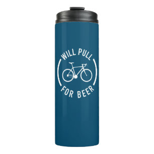 Will Pull For Beer Cycling Thermal Tumbler
