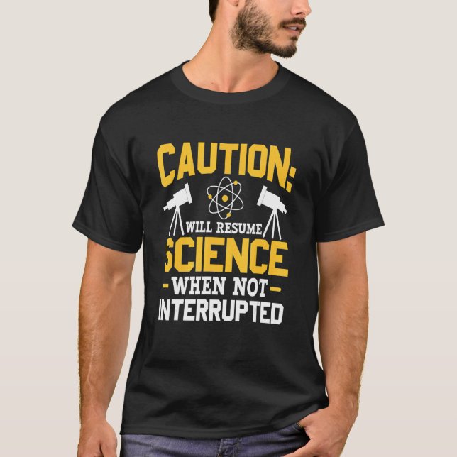 Will Resume Science When Not Interrupted DNA Repli T-Shirt (Front)