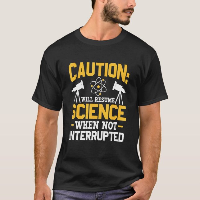 Will Resume Science When Not Interrupted DNA Repli T-Shirt (Front)
