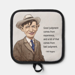 Will Rogers quote Pot Holders