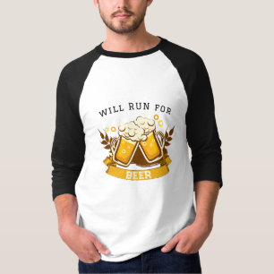 Will RUN for beer   customisable T-Shirt