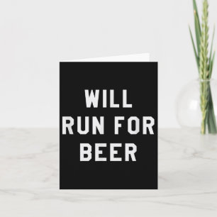 Will Run For Beer Funny Motivational Running Tee  Card