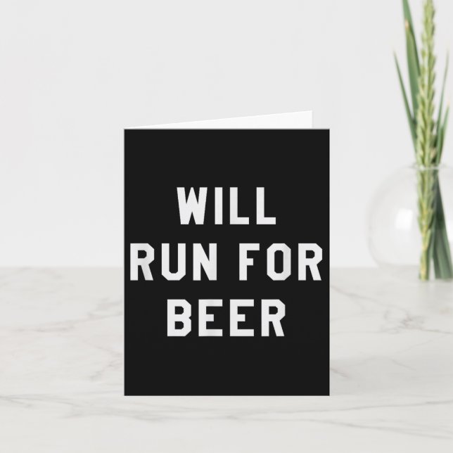 Will Run For Beer Funny Motivational Running Tee  Card (Front)
