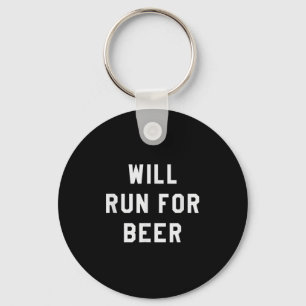 Will Run For Beer Funny Motivational Running Tee  Key Ring