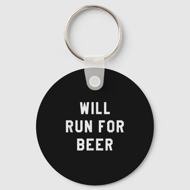 Will Run For Beer Funny Motivational Running Tee  Key Ring (Front)