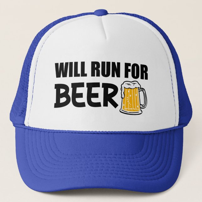 Will Run for Beer funny Trucker Hat (Front)