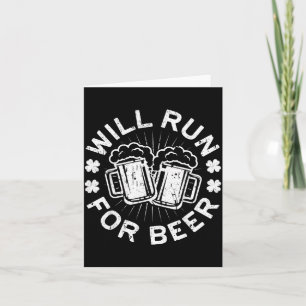 Will Run For Beer Shirt Funny Men Women St Card