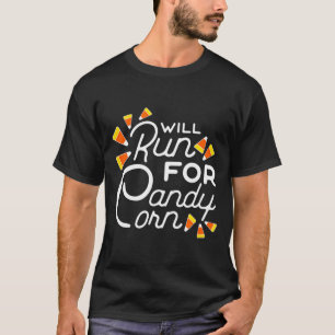 Will Run for Candy Corn Marathon Halloween Funny T-Shirt