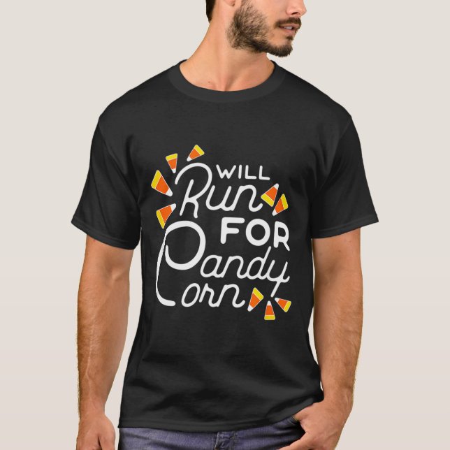 Will Run for Candy Corn Marathon Halloween Funny T-Shirt (Front)