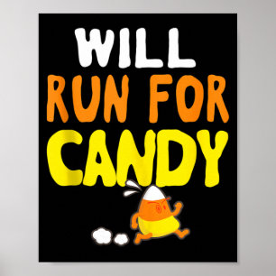 Will Run For Candy Funny Halloween Runner Graphic Poster