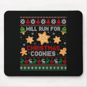 Will Run For Christmas Cookies Gingerbread Lover U Mouse Pad