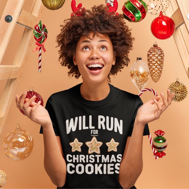 Will Run For Chritsmas Cookies –Fun Holiday T-Shirt (Creator Uploaded)