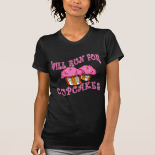 WILL RUN FOR CUPCAKES Running Tees & Gear