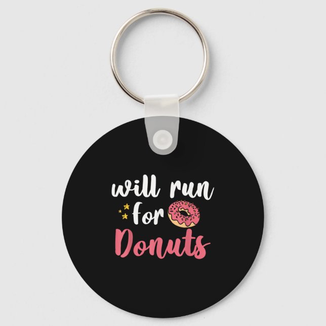 Will Run For Donuts - Motivation Fitness Life  Key Ring (Front)