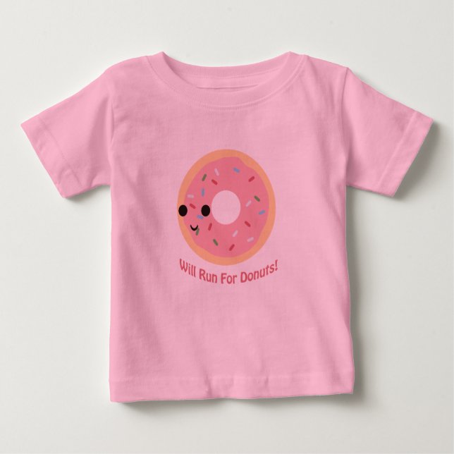 Will Run for Doughnuts Baby T-Shirt (Front)