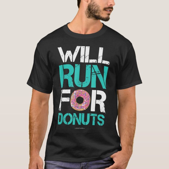 Will Run For Doughnuts Shirt  Funny Runner Shirts (Front)