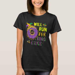 Will Run For King Cake Cool Mardi Gras Running Quo T-Shirt