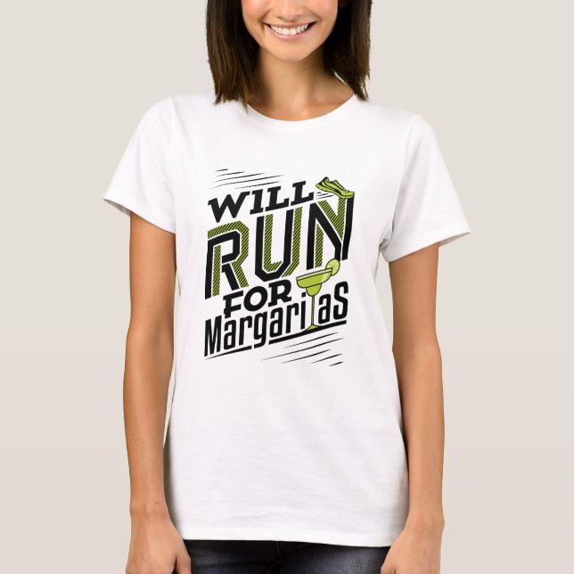 Will Run for Margaritas Cinco de May Running T-Shirt (Front)