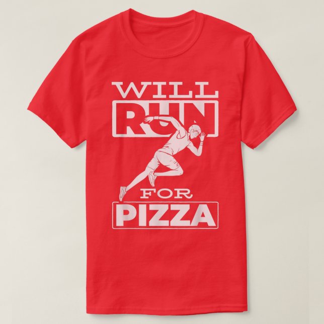 Will Run For Pizza Marathon Track Runner Running T T-Shirt (Design Front)