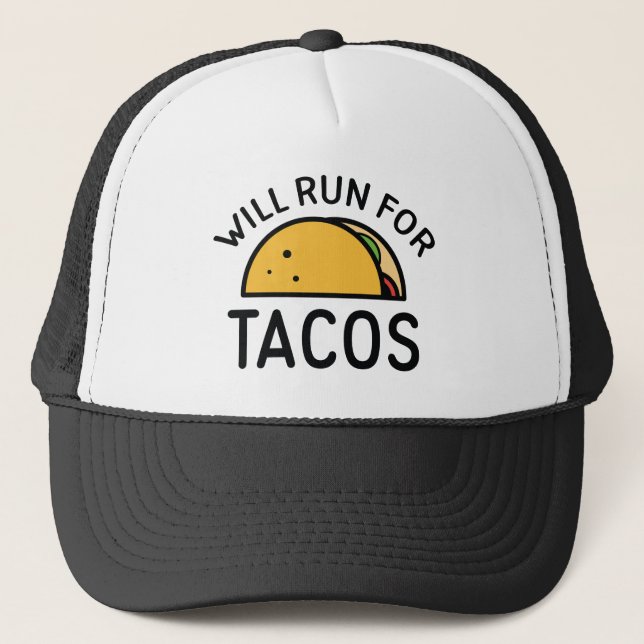 Will Run For Tacos Trucker Hat (Front)