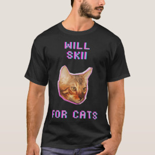 Will Skiing For Cats Funny Winter Snow Adventure  T-Shirt