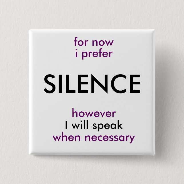 will speak when necessary 15 cm square badge (Front)