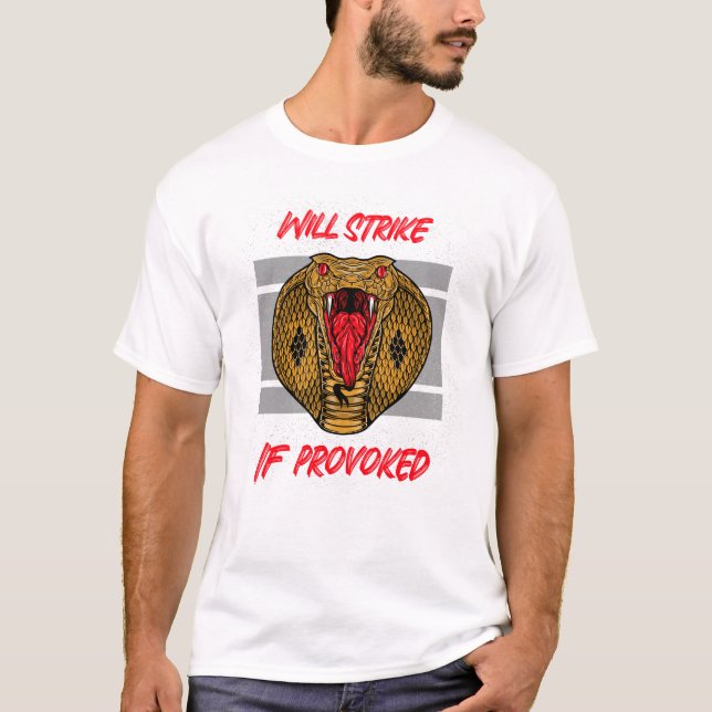 Will Strike if Provoked T-Shirt (Front)