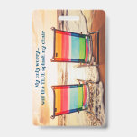 Will the Tide Splash My Chair - Luggage Tag ID Badge<br><div class="desc">Beach scenes and philosophy to lighten your load as you travel. Badges hold up well on luggage. They don't crack or break easily. I actually prefer them to the luggage tag. Add your name, initials, address, etc. for personalisation. You may be contacted to verify your company or organisation. If you...</div>