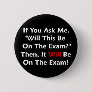 Will This Be On The Exam? 6 Cm Round Badge