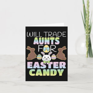 Will Trade Aunts For Easter Candy Cute Kids Card