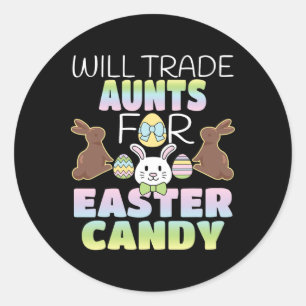 Will Trade Aunts For Easter Candy Cute Kids  Classic Round Sticker