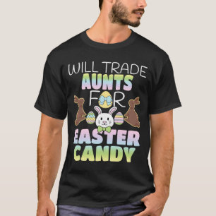 Will Trade Aunts For Easter Candy Cute Kids T-Shirt