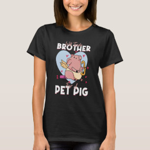 Will Trade Brother For A Pet Pig Pig Pork Farm T-Shirt