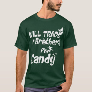 Will Trade Brother for Candy, Christmas Halloween T-Shirt