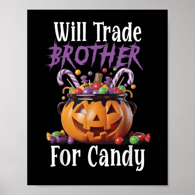 Will Trade Brother For Candy Funny Halloween Girls Poster (Front)