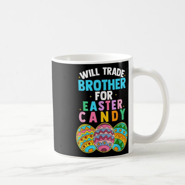 Will Trade Brother For Easter Candy Egg Hunt Boys  Coffee Mug (Right)