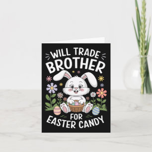 Will Trade Brother For Easter Candy Funny Bunny Pr Card
